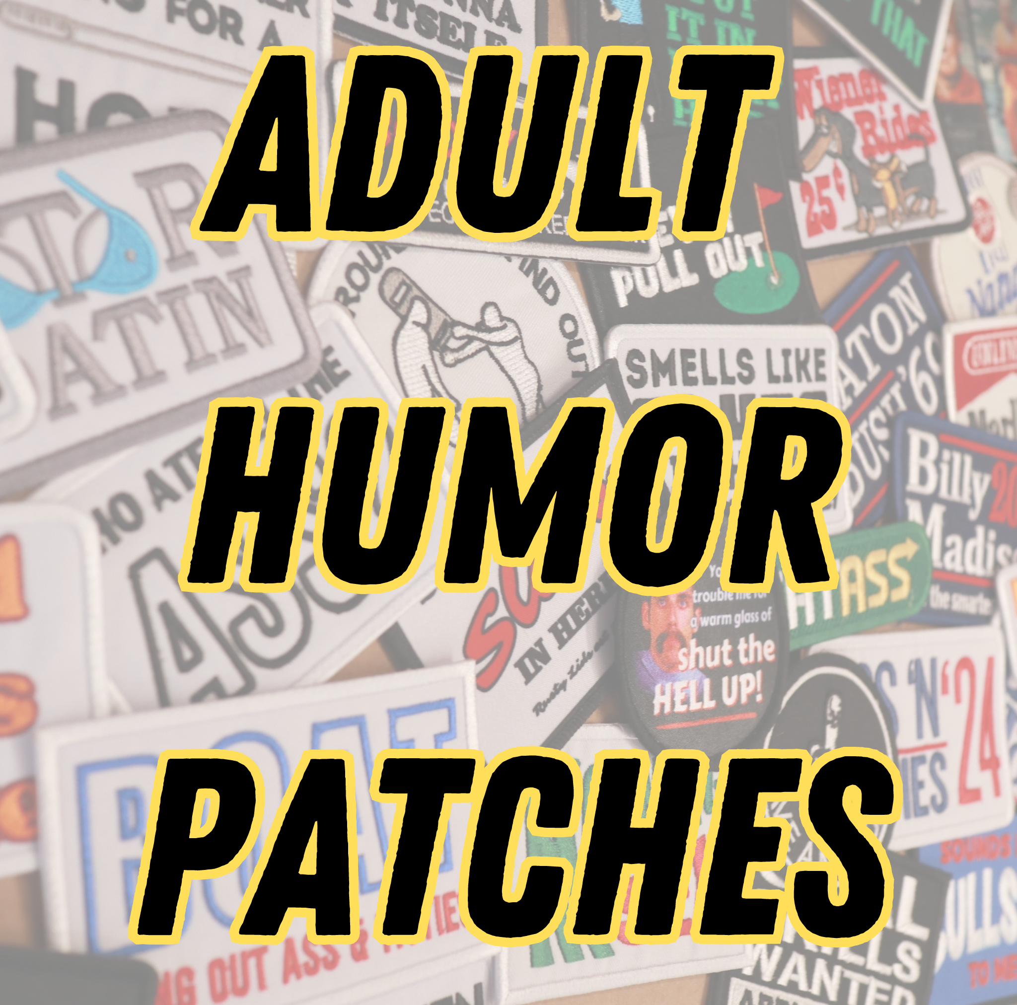 Adult/ Humor Patches
