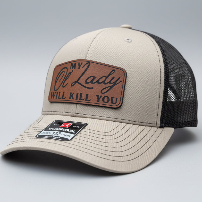 QUICK ORDER My Ol’ Lady Will K*ll You Hat - Brown leather patch