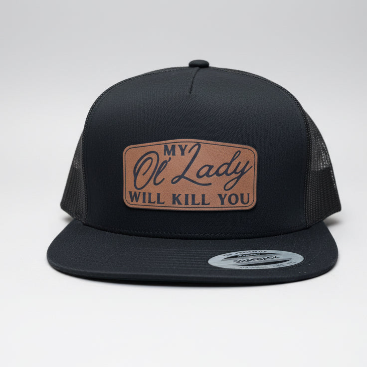 QUICK ORDER My Ol’ Lady Will K*ll You Hat - Brown leather patch