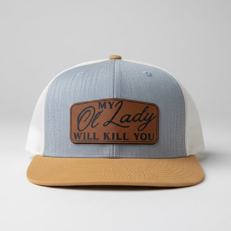 QUICK ORDER My Ol’ Lady Will K*ll You Hat - Brown leather patch