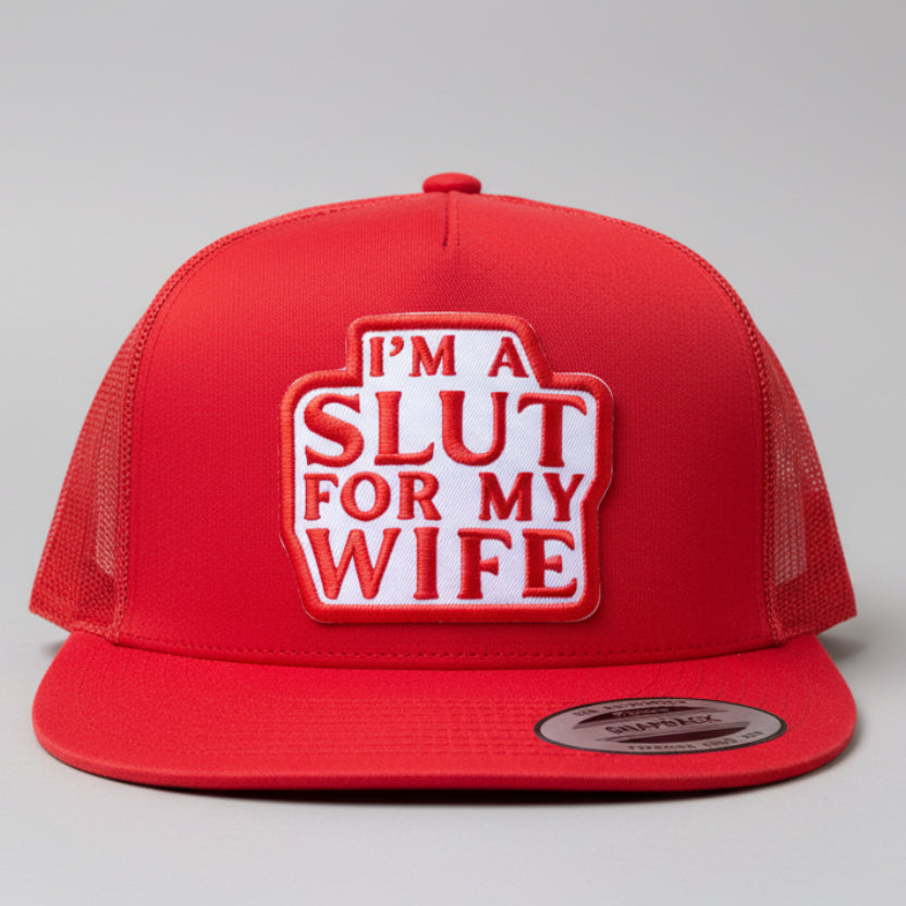 QUICK ORDER I’m a slut for my wife hat