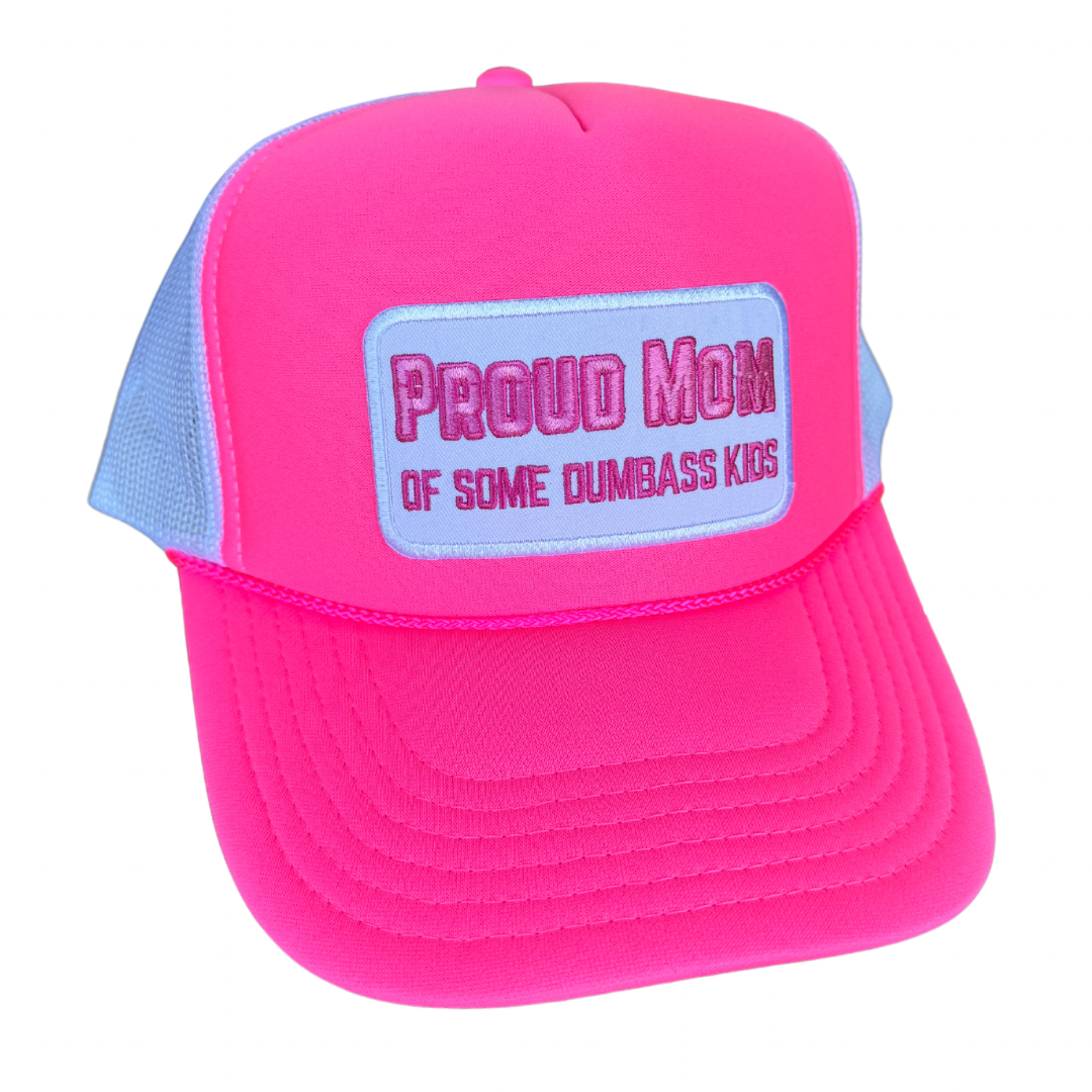 QUICK ORDER proud mom of some dumbass kids hat