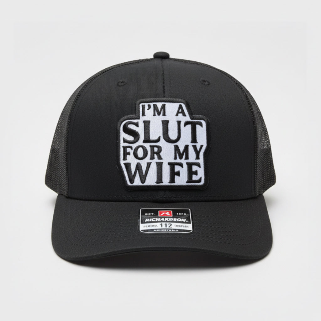 QUICK ORDER I’m a slut for my wife hat