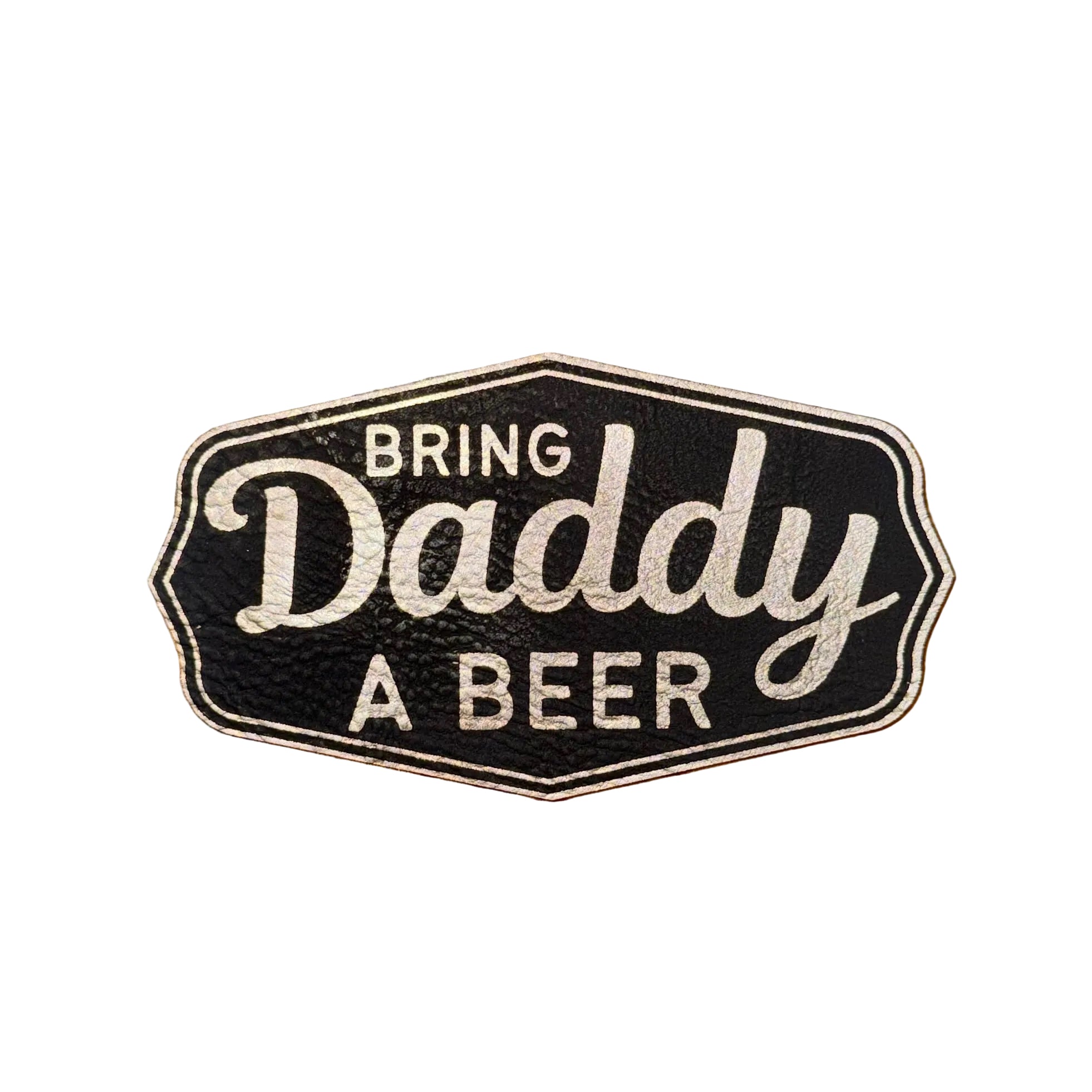 Bring Daddy a Beer patch