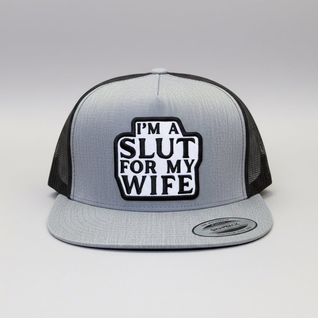QUICK ORDER I’m a slut for my wife hat