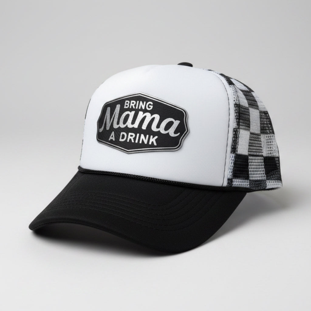 QUICK ORDER Bring mama a drink hat