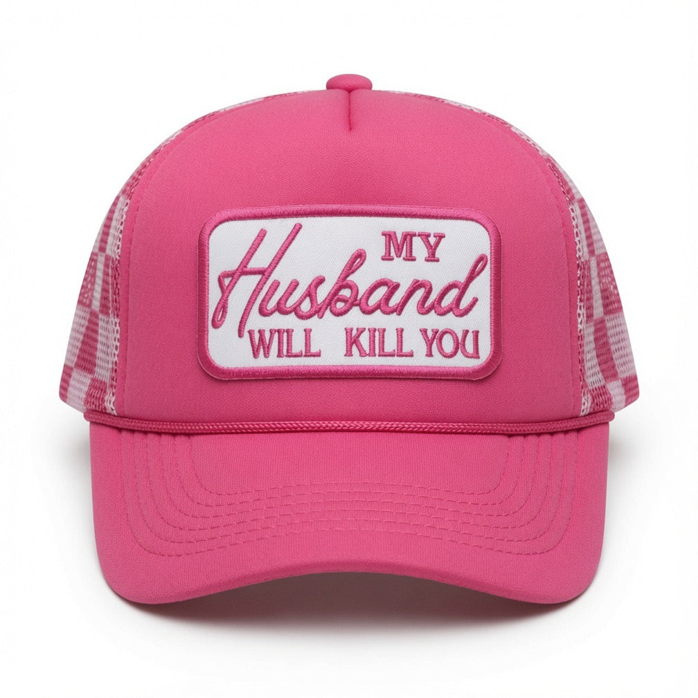QUICK ORDER My husband will k*ll you hat - embroidered patch
