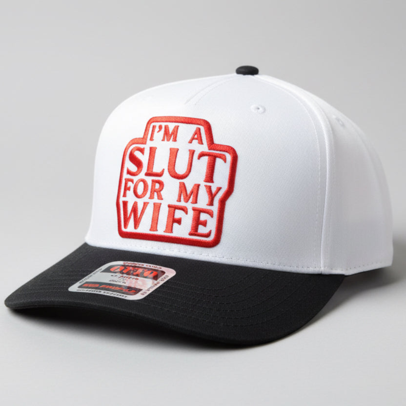 QUICK ORDER I’m a slut for my wife hat