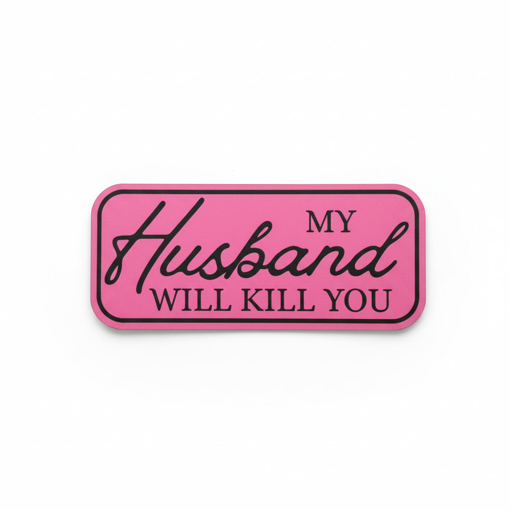My husband will k*ll you patch
