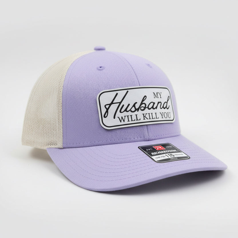 QUICK ORDER my husband will k*ll you hat