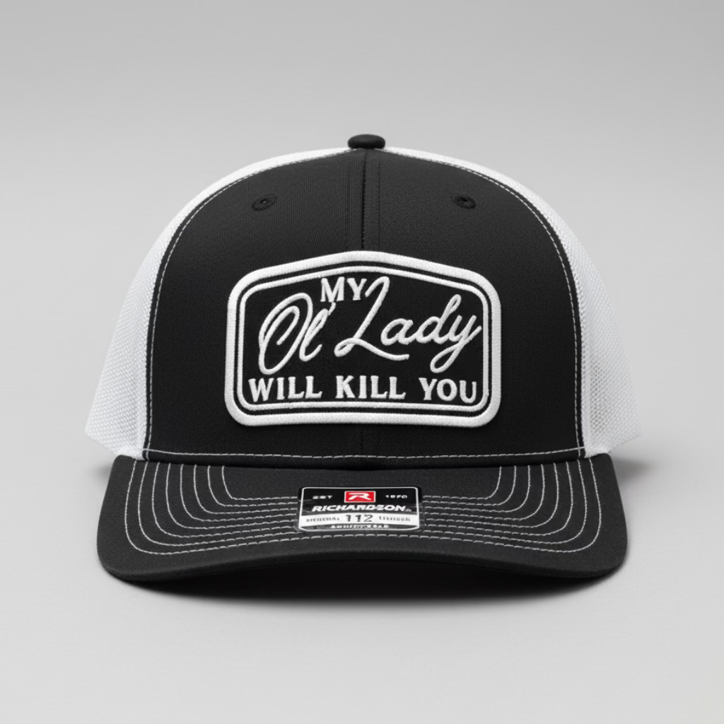 QUICK ORDER My Ol’ lady will k*ll you hat - embroidered patch