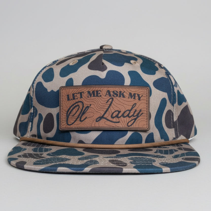 QUICK ORDER Let me ask my ol' lady hat