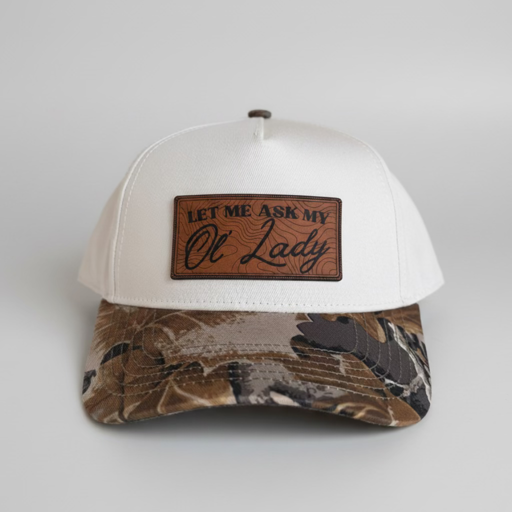 QUICK ORDER Let me ask my ol' lady hat