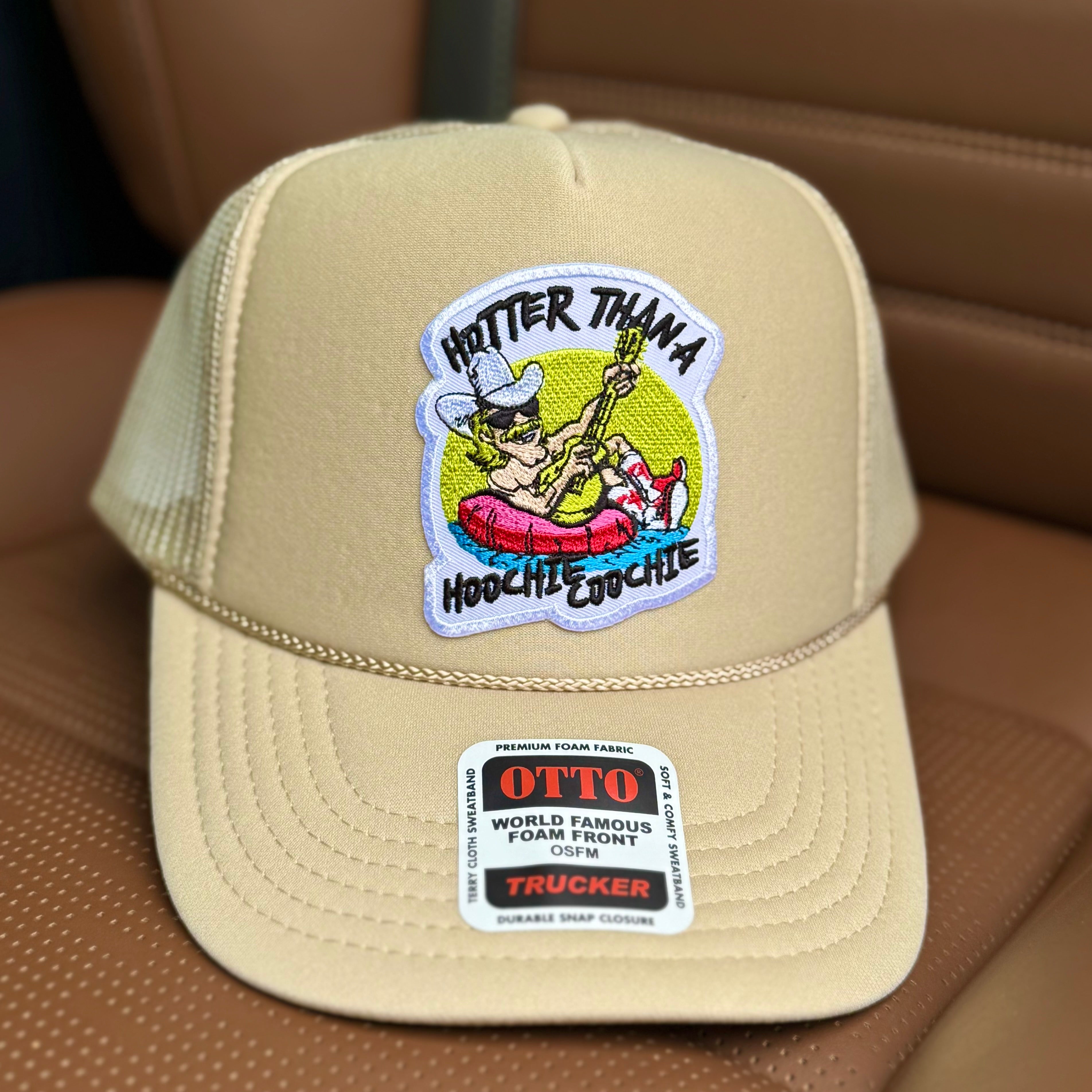QUICK ORDER Hotter Than a Hoochie Coochie Hat - Foam truckers
